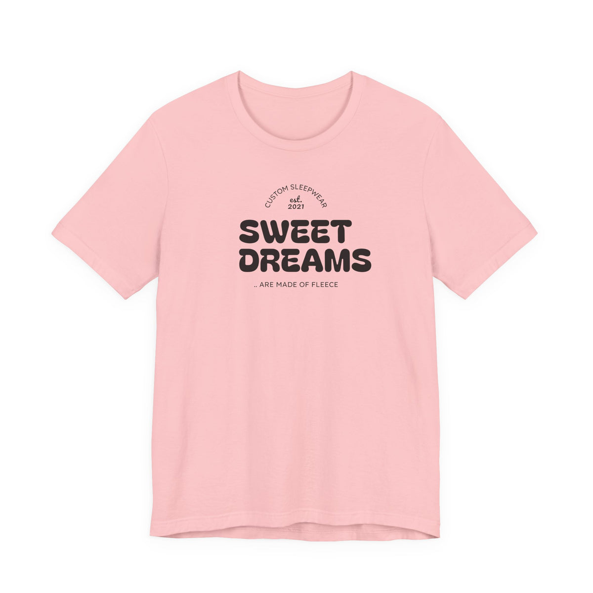 Sweet Dreams T-Shirt — Cute Cozy Graphic Tee for Good Vibes