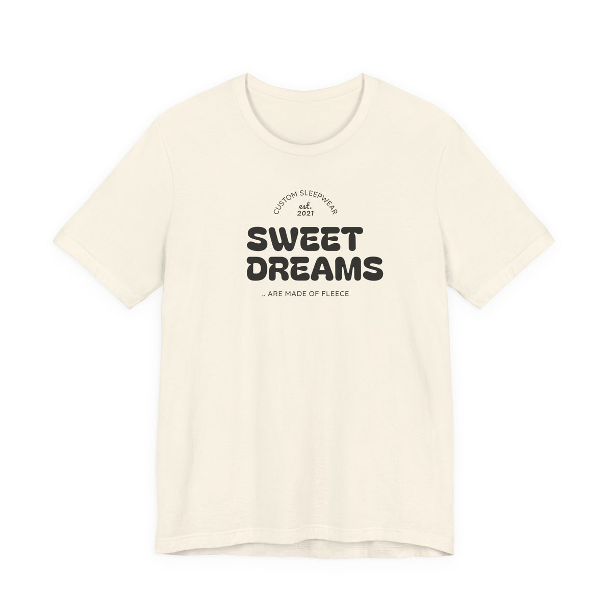 Sweet Dreams T-Shirt — Cute Cozy Graphic Tee for Good Vibes