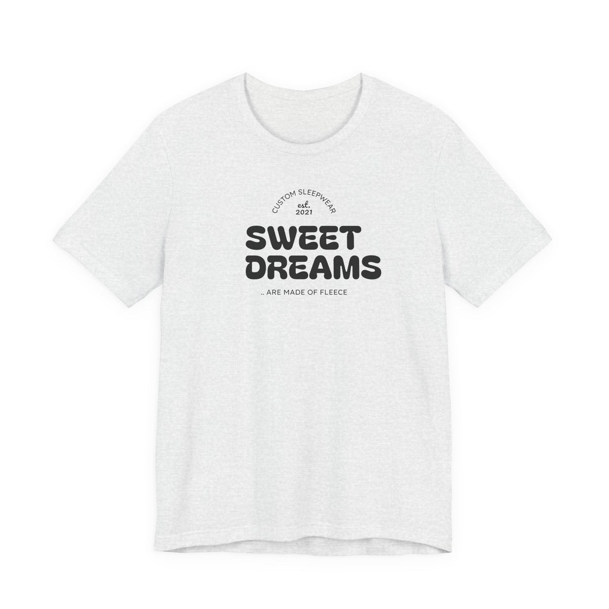 Sweet Dreams T-Shirt — Cute Cozy Graphic Tee for Good Vibes